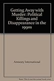 Getting away with murder : political killings and 