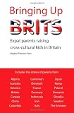 Image of Bringing Up Brits: Expat parents raising cross-cultural kids in Britain