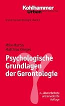 Grundriss Gerontologie: Psychologische Grundlagen der Gerontologie: Bd 3