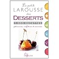 Petit Larousse des desserts - nouvelle pr�sentation
