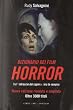 Dizionario dei film horror. Dall'abbraccio del ragno a Zora la vampira