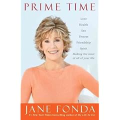 (PRIME TIME: LOVE, HEALTH, SEX, FITNESS, FRIENDSHIP, SPIRIT--MAKING THE MOST OF ALL OF YOUR LIFE ) By Fonda, Jane (Author) Compact Disc Published on (08, 2011)