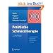 Praktische Schmerztherapie: Interdisziplin�re Diagnostik - multimodale Therapie