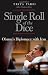 Image of A Single Roll of the Dice: Obama's Diplomacy with Iran