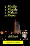 a Mickle, a Muckle, a Malt and the Moon