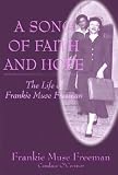 A Song of Faith and Hope: The Life of Frankie Muse Freeman