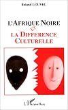 L\'Afrique noire et la différence culturelle