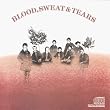 Blood Sweat & Tears Blood Sweat & Tears