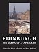 Edinburgh: The Making of a Capital City