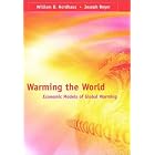 Warming the World: Economic Models of Global Warming by  William D. Nordhaus and Joseph Boyer