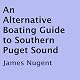 An Alternative Boating Guide to Southern Puget Sound