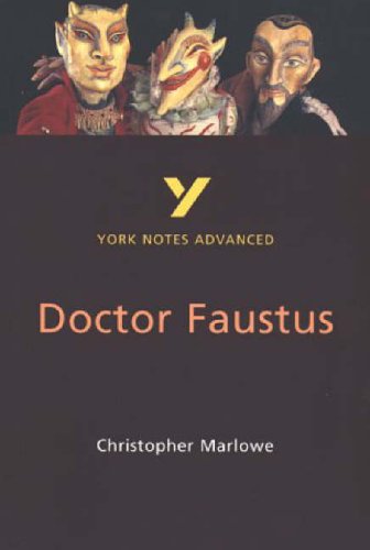 York Notes Advanced Doctor Faustus by Christopher Marlowe