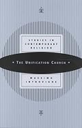 The Unification Church (Studies in Contemporary Religions, 2)