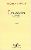 Les annees vides: Roman (L'Arpenteur)