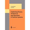 Scattering Theory of Classical and Quantum N-Particle Systems (Theoretical and Mathematical Physics) by Jan Derezinski and Christian Gerard