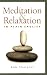 Meditation and Relaxation in Plain English