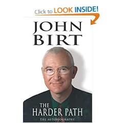 John Birt: The Harder Path