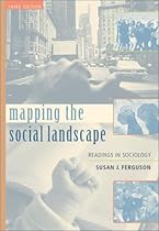 Mapping the Social Landscape: Readings In Sociology, Revised