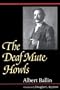 The Deaf Mute Howls (Gallaudet Classics in Deaf Studies Series, Vol. 1)