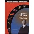 Guglielmo Marconi and Radio Waves (Uncharted, Unexplored, and Unexplained) (Uncharted, Unexplored, and Unexplained) book cover