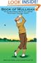Book Of Mulligan: 18 Guaranteed Ways To Lower Your Golf Score Today