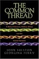 The Common Thread: A Story of Science, Politics, Ethics and the Human Genome