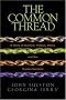 The Common Thread: A Story of Science, Politics, Ethics and the Human Genome