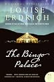 The Bingo Palace (P.S.) by Louise Erdrich