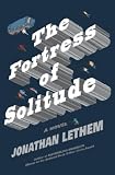 The Fortress of Solitude: A Novel