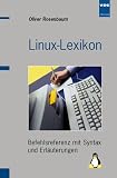 Linux- Lexikon. Befehle, Begriffe, Referenz.