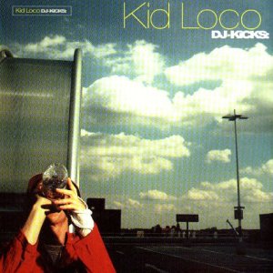 CD-Charts  Search : DJ Kicks - Kid Loco: Mixed By Kid Loco [VINYL]