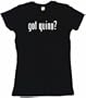 got quinn? Women's Tee Shirt Small-Black Babydoll (petite fit)