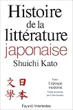 Histoire de la litt�rature japonaise, tome 3 : L'Epoque moderne