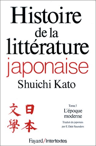 Histoire de la littérature japonaise, tome 3 : L'Epoque moderne