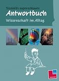 Tessloffs superschlaues Antwortbuch - Wissenschaft im Alltag - Rainer K&ouml;the