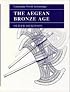 The Aegean Bronze Age (Cambridge World Archaeology)