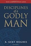 Disciplines of a Godly Man (Paperback Edition)