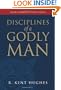 Disciplines of a Godly Man (Paperback Edition)