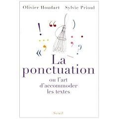 La ponctuation : Ou l'art d'accommoder les textes