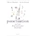 La ponctuation : Ou l'art d'accommoder les textes