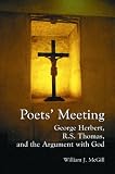 Poets  Meeting: George Herbert, R.S. Thomas, and the Argument with God