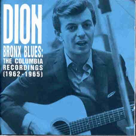 DION - Bronx Blues The Columbia Recordings (1962-1965) - Zortam Music