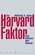 Der Harvard Faktor. Das Wissen der Besten