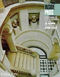 Inside Paris: Discovering the Classic Interiors of Paris (Inside...Series)