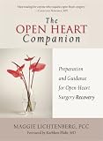 The Open Heart Companion: Preparation and Guidance for Open-Heart Surgery Recovery Maggie Lichtenberg