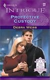 Protective Custody (Harlequin Intrigue 610)