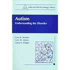 Autism: Understanding the Disorder (Clinical Child Psychology Library) by Gary B. Mesibov, Lynn W. Adams, and Laura G. Klinger