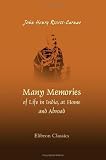 Many Memories of Life in India, at Home, and Abroad