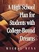 A High School Plan for Students With College-Bound Dreams