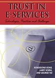 Trust in E-services : technologies, practices and challenges